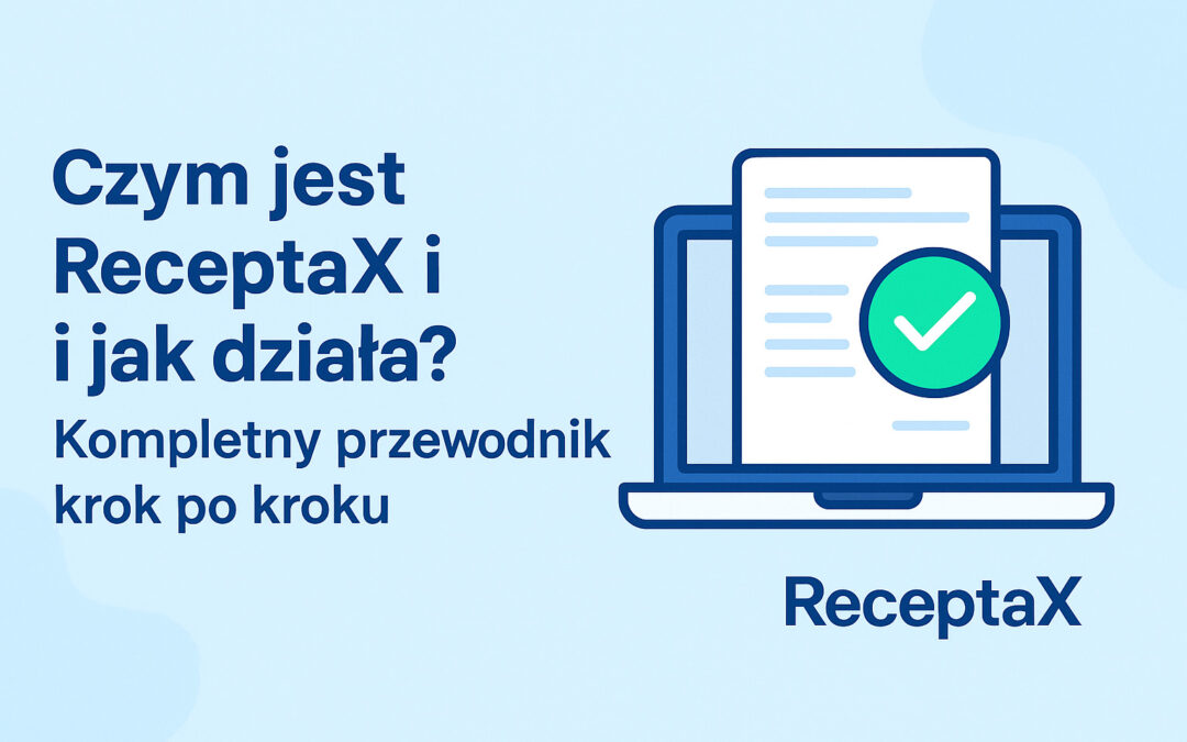 Co to jest ReceptaX i jak działa? Kompletny przewodnik krok po kroku