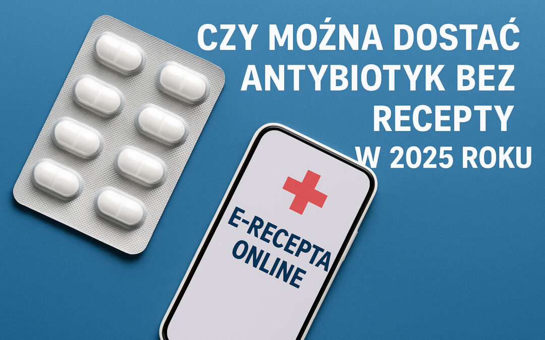 Antybiotyki i e-recepta 2025