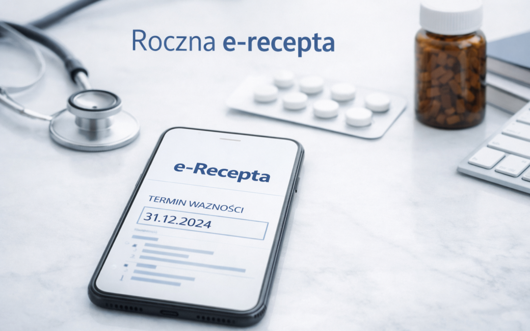 Roczna e‑recepta – jak działa i dla kogo?