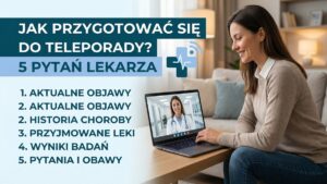 Jak przygotować się do teleporady? 5 rzeczy, o które zapyta Cię lekarz online. ReceptaX