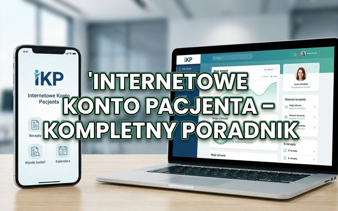 Internetowe Konto Pacjenta (IKP) – kompletny poradnik obsługi dla seniorów i nie tylko. ReceptaX