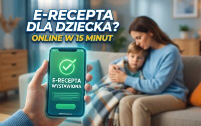 E-recepta dla dziecka – jak uzyskać pomoc lekarską dla malucha bez wychodzenia z domu?