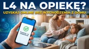Zwolnienie lekarskie na opiekę nad członkiem rodziny – jak uzyskać je przez internet?