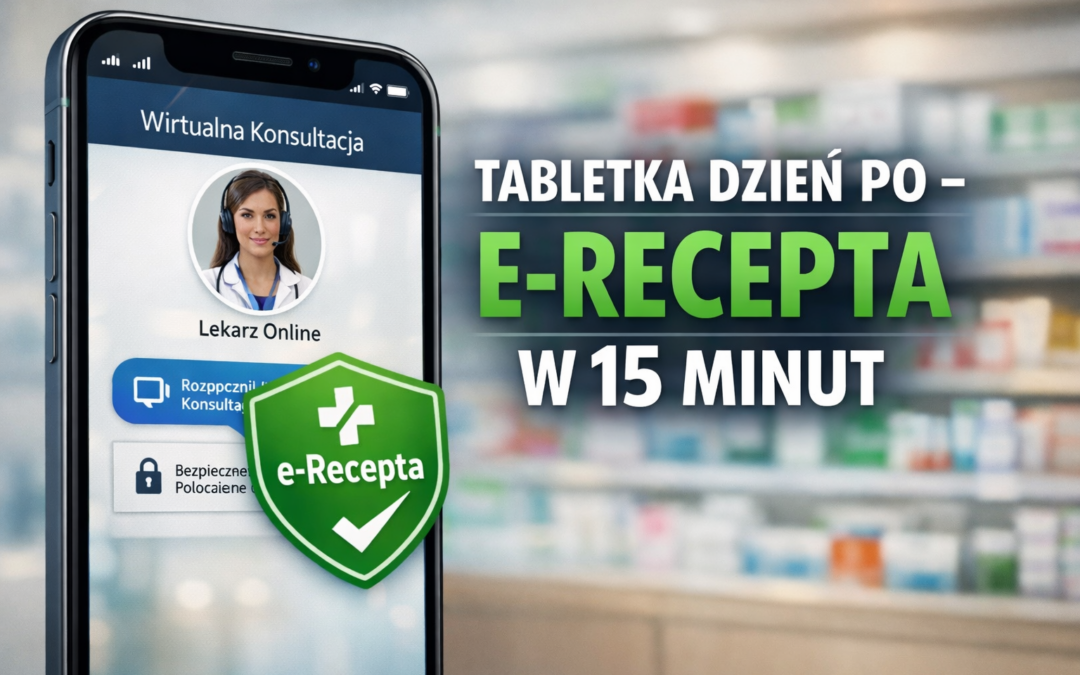 Tabletka „dzień po” w 15 minut – przewodnik po antykoncepcji awaryjnej