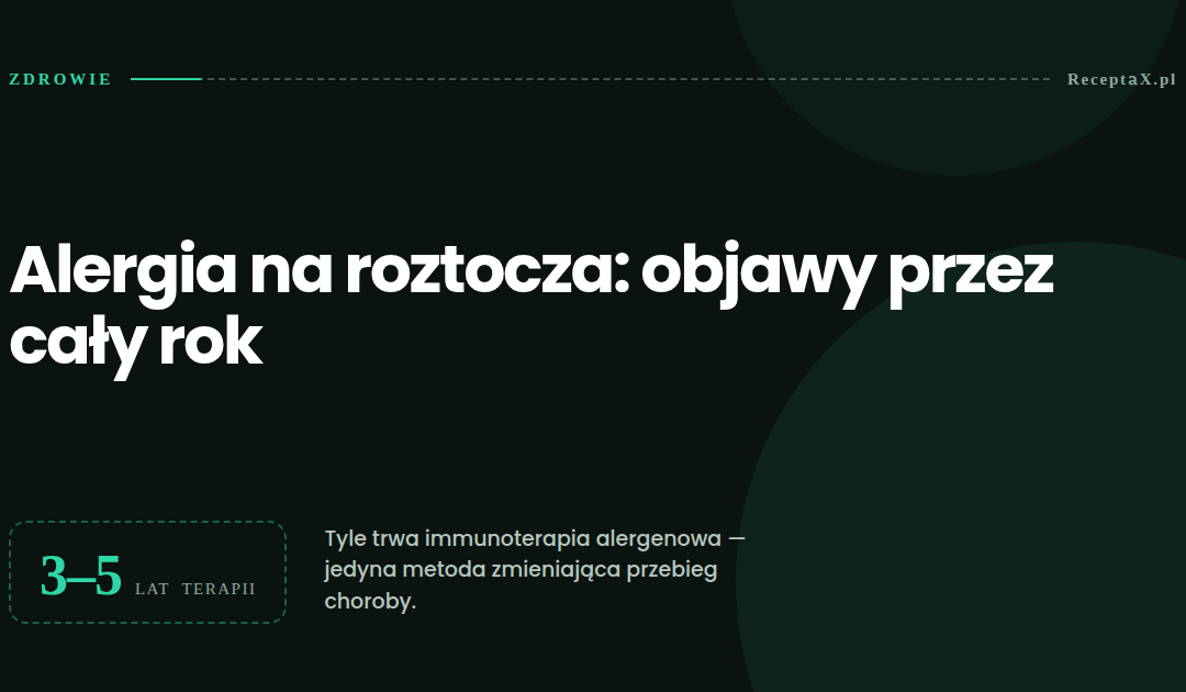Alergia na roztocza: objawy przez cały rok i co realnie pomaga