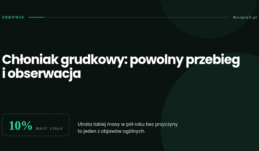Chłoniak grudkowy: powolny przebieg i strategia obserwacji
