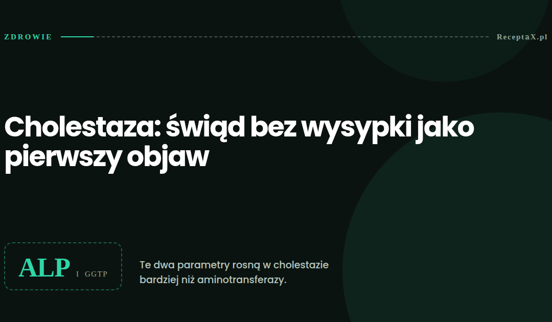 Fosfataza zasadowa i GGTP jako wskaźniki cholestazy
