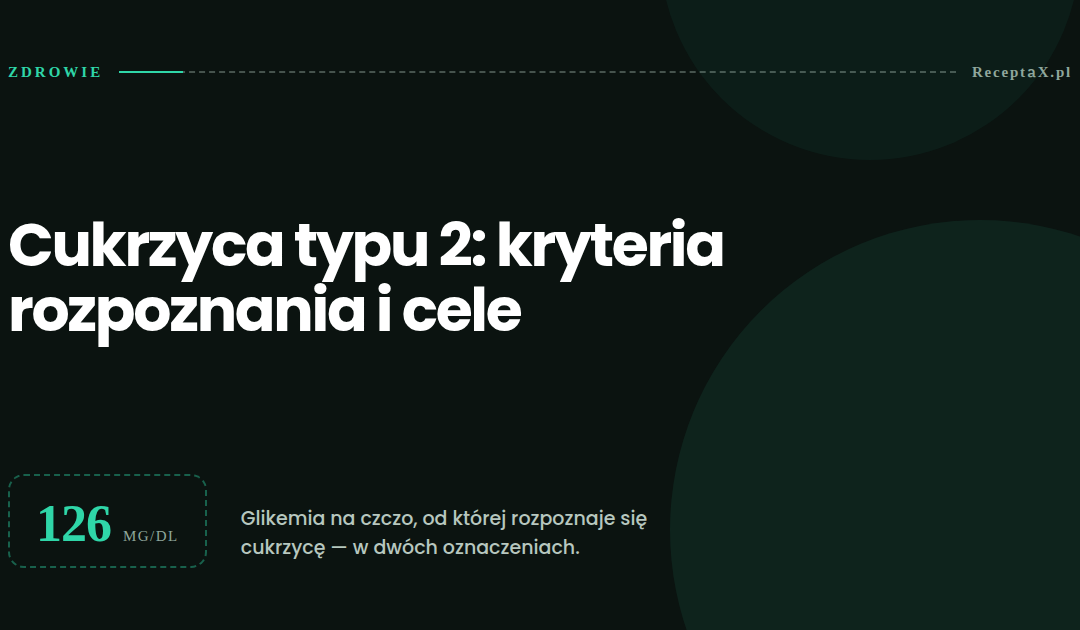 Cukrzyca typu 2: kryteria rozpoznania, cele leczenia i realne liczby