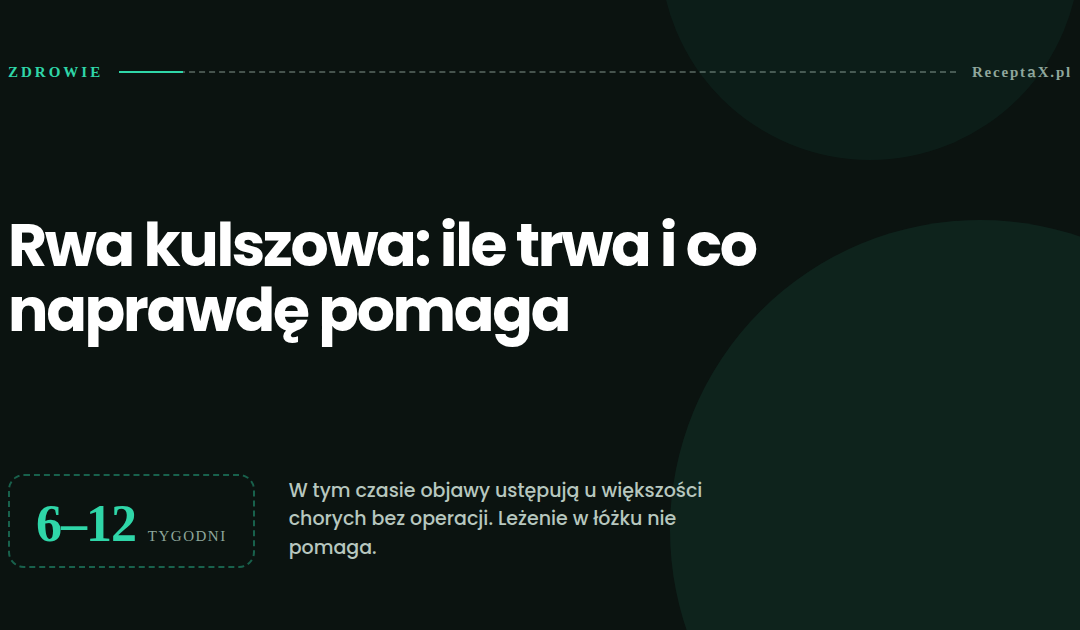 Rwa kulszowa ustępuje zachowawczo w ciągu sześciu do dwunastu tygodni