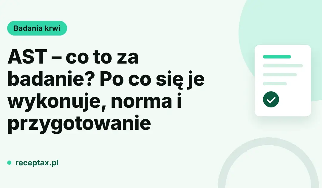 Karta tytułowa: AST – co to za badanie, aminotransferaza asparaginianowa (AspAT)