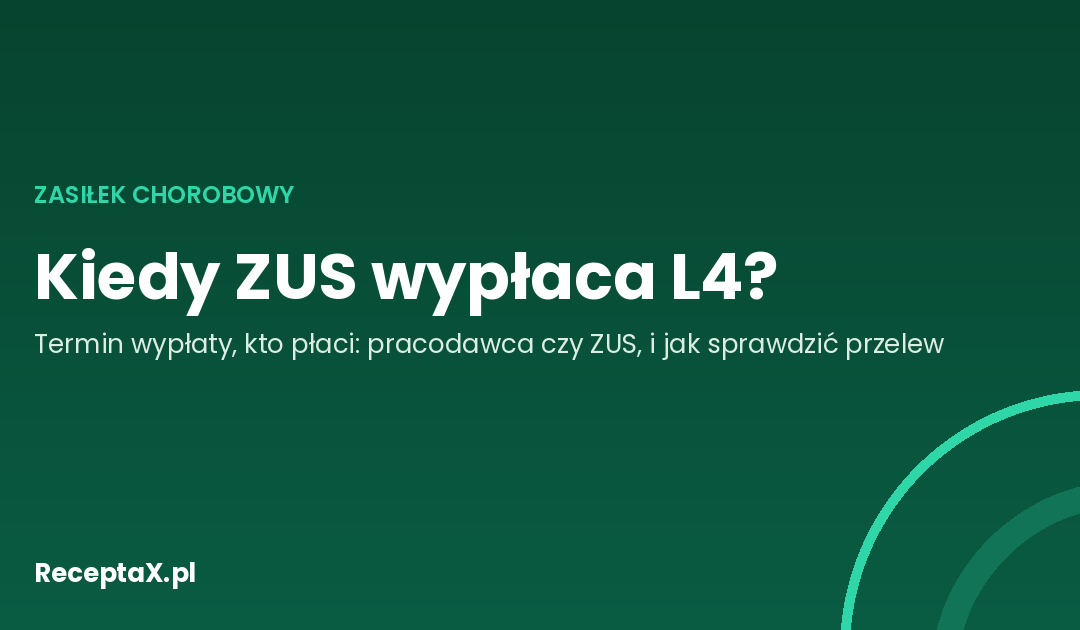 Kiedy ZUS wypłaca L4? Termin 30 dni i co, gdy pieniędzy nie ma