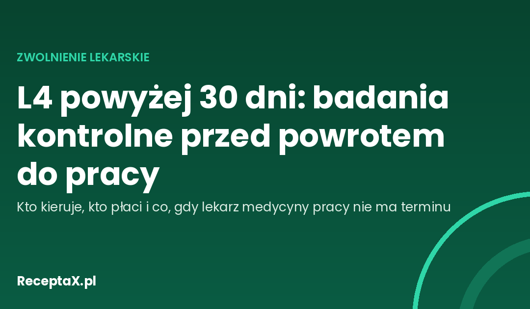Okładka artykułu o badaniach kontrolnych medycyny pracy po zwolnieniu lekarskim dłuższym niż 30 dni